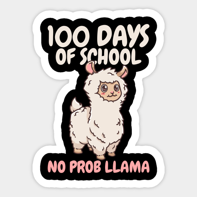 100 Days Of School Llama 100 Days Of School Autocollant TeePublic FR